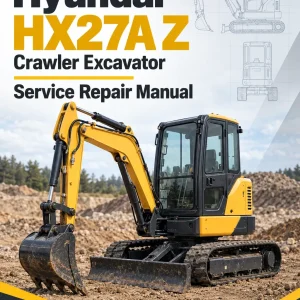 Hyundai HX27A Z Crawler Excavator Service Repair Manual Hyundai HX27A Z Crawler Excavator Service Repair Manual
