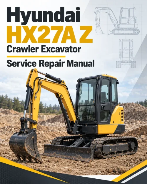Hyundai HX27A Z Crawler Excavator Service Repair Manual