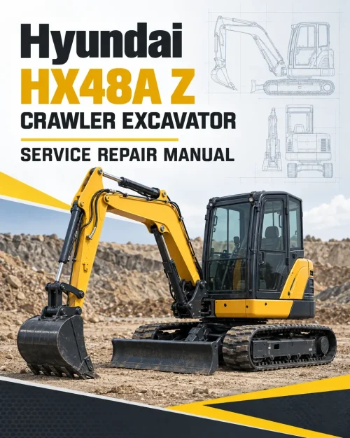 Hyundai HX48A Z Crawler Excavator Service Repair Manual