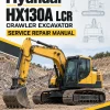 Hyundai HX130A LCR Crawler Excavator Service Repair Manual Hyundai HX130A LCR Crawler Excavator Service Repair Manual