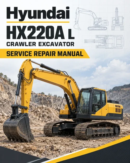 Hyundai HX220A L Crawler Excavator Service Repair Manual Hyundai HX220A L Crawler Excavator Service Repair Manual