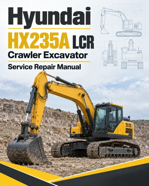 Hyundai HX235A LCR Crawler Excavator Service Repair Manual Hyundai HX235A LCR Crawler Excavator Service Repair Manual