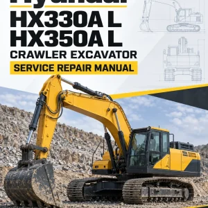 Hyundai HX330A L, HX350A L Crawler Excavator Service Repair Manual