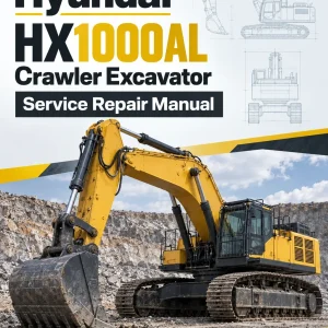 Hyundai HX1000AL Crawler Excavator Service Repair Manual