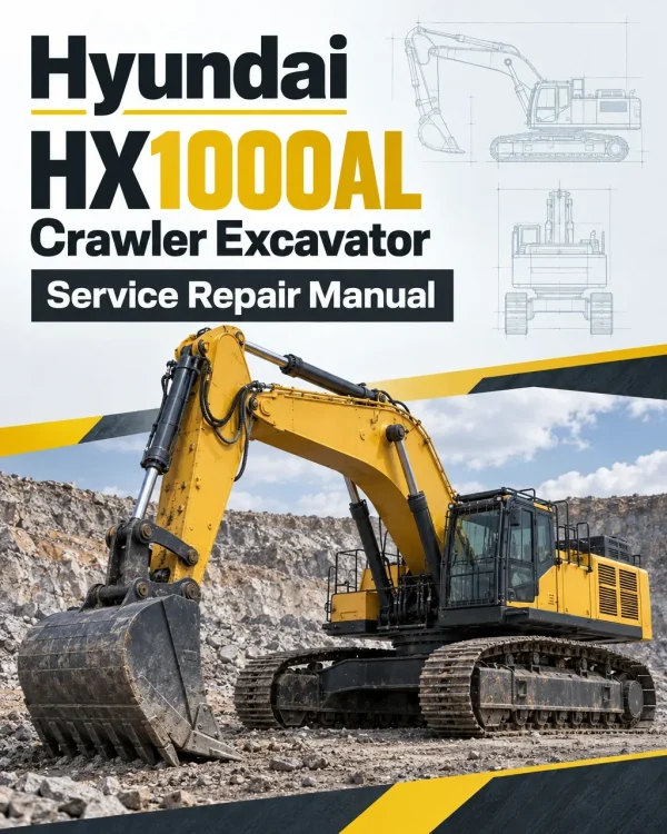 Hyundai HX1000AL Crawler Excavator Service Repair Manual Hyundai HX1000AL Crawler Excavator Service Repair Manual