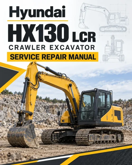 Hyundai HX130 LCR Crawler Excavator Service Repair Manual