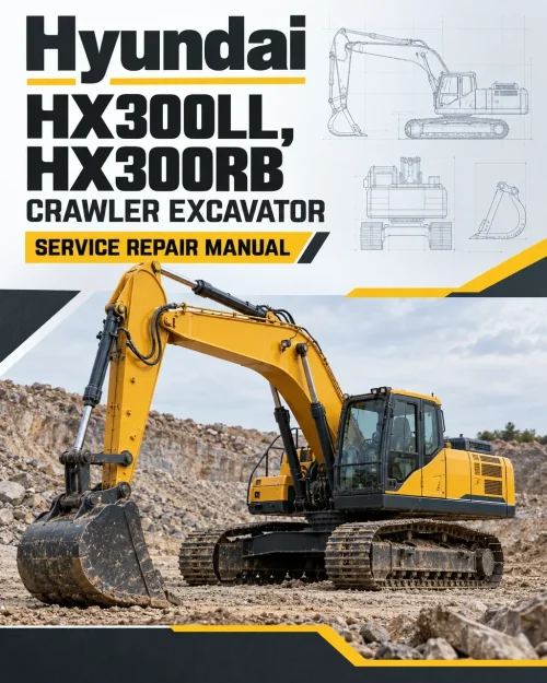 Hyundai HX300LL, HX300RB Crawler Excavator Service Repair Manual