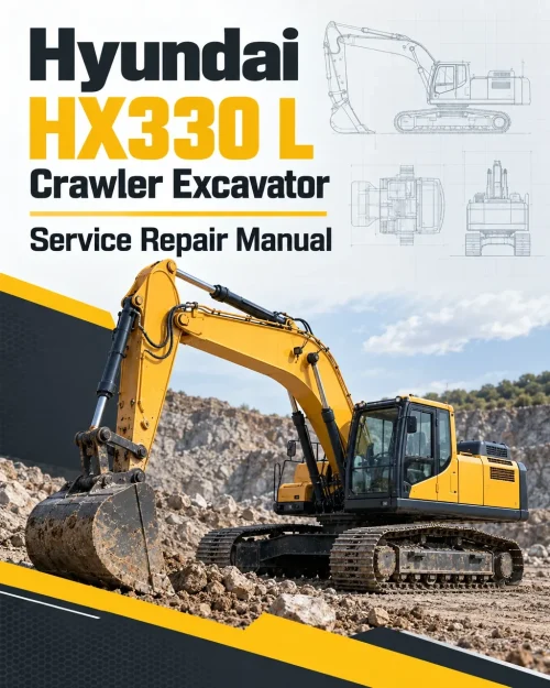 Hyundai HX330 L Crawler Excavator Service Repair Manual Hyundai HX330 L Crawler Excavator Service Repair Manual
