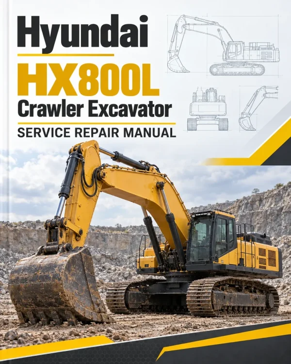 Hyundai HX800L Crawler Excavator Service Repair Manual Hyundai HX800L Crawler Excavator Service Repair Manual