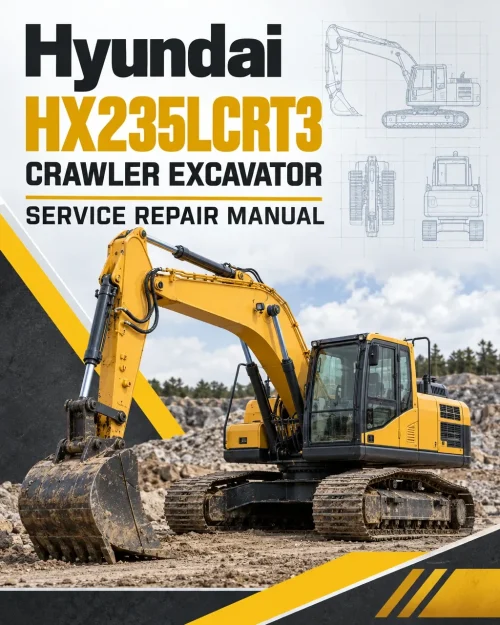 Hyundai HX235LCRT3 Crawler Excavator Service Repair Manual Hyundai HX235LCRT3 Crawler Excavator Service Repair Manual