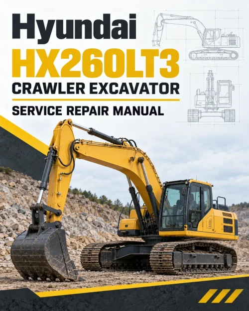 Hyundai HX260LT3 Crawler Excavator Service Repair Manual Hyundai HX260LT3 Crawler Excavator Service Repair Manual