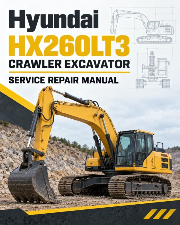 Hyundai HX260LT3 Crawler Excavator Service Repair Manual Hyundai HX260LT3 Crawler Excavator Service Repair Manual