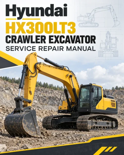 Hyundai HX300LT3 Crawler Excavator Service Repair Manual Hyundai HX300LT3 Crawler Excavator Service Repair Manual