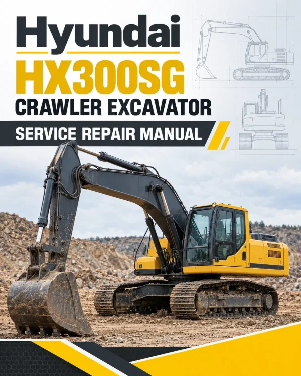 Hyundai HX300SG Crawler Excavator Service Repair Manual