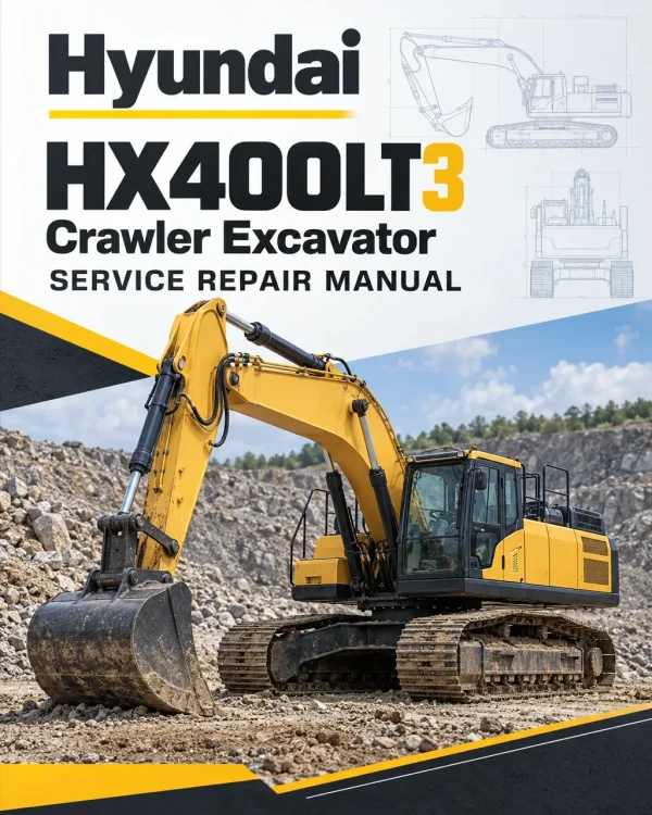 Hyundai HX400LT3 Crawler Excavator Service Repair Manual Hyundai HX400LT3 Crawler Excavator Service Repair Manual