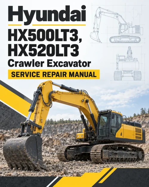 Hyundai HX500LT3, HX520LT3 Crawler Excavator Service Repair Manual Hyundai HX500LT3, HX520LT3 Crawler Excavator Service Repair Manual