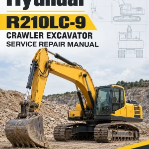 Hyundai R210LC-9 Crawler Excavator Service Repair Manual Hyundai R210LC-9 Crawler Excavator Service Repair Manual