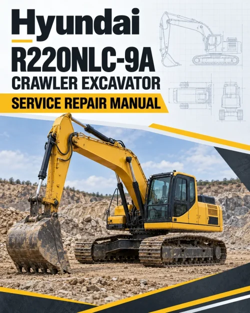Hyundai R220NLC-9A Crawler Excavator Service Repair Manual
