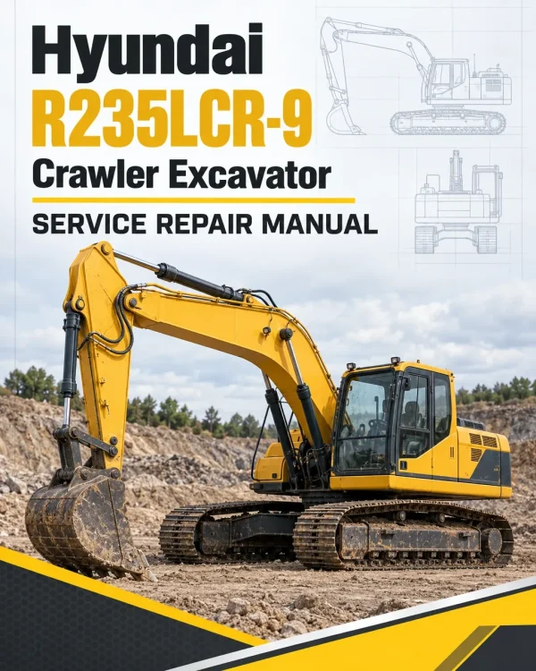 Hyundai R235LCR-9 Crawler Excavator Service Repair Manual