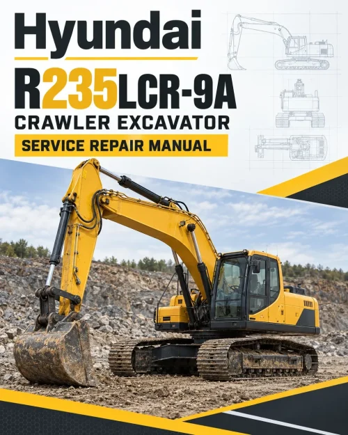 Hyundai R235LCR-9A Crawler Excavator Service Repair Manual