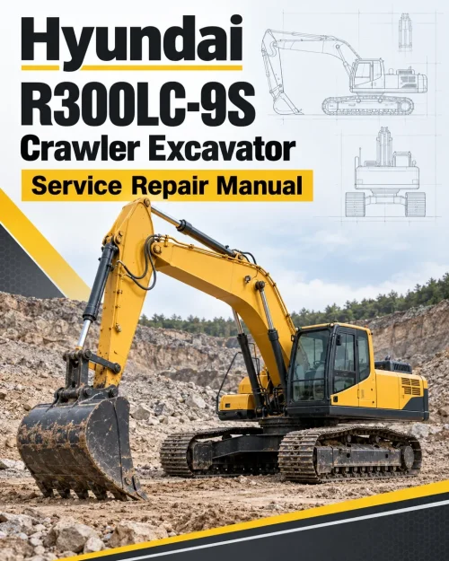 Hyundai R300LC-9S Crawler Excavator Service Repair Manual Hyundai R300LC-9S Crawler Excavator Service Repair Manual