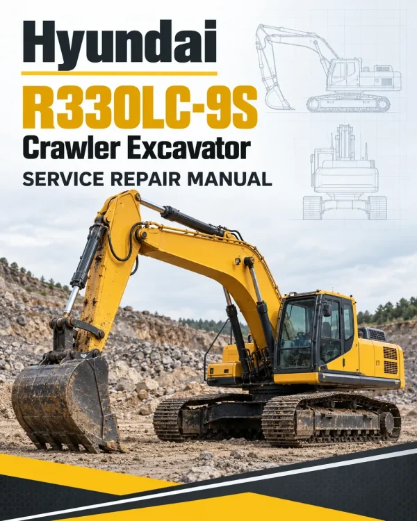 Hyundai R330LC-9S Crawler Excavator Service Repair Manual Hyundai R330LC-9S Crawler Excavator Service Repair Manual