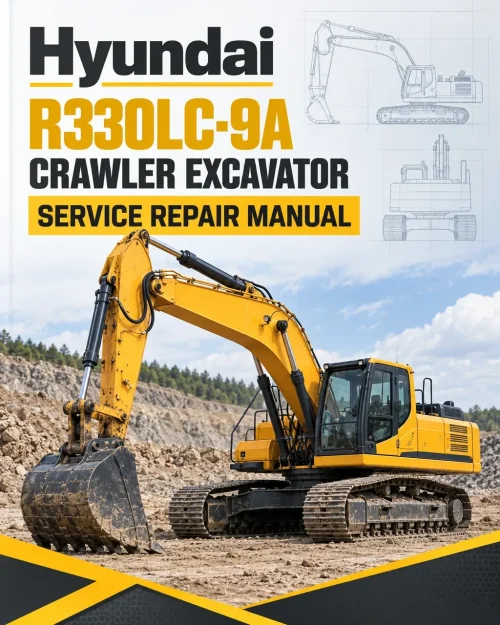 Hyundai R330LC-9A Crawler Excavator Service Repair Manual Hyundai R330LC-9A Crawler Excavator Service Repair Manual
