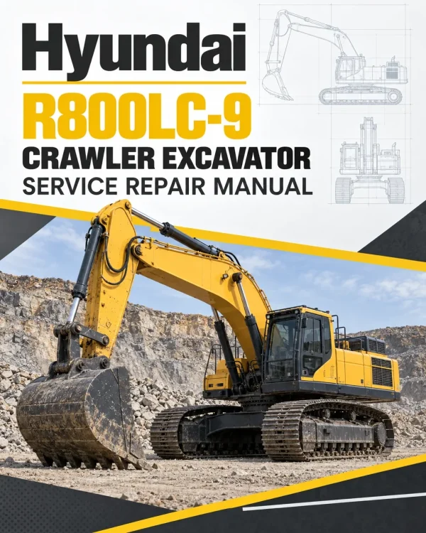 Hyundai R800LC-9 Crawler Excavator Service Repair Manual Hyundai R800LC-9 Crawler Excavator Service Repair Manual