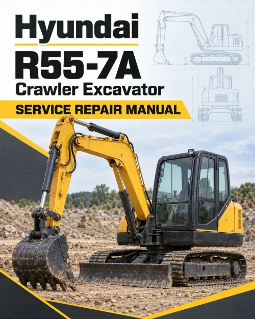Hyundai R55-7A Crawler Excavator Service Repair Manual Hyundai R55-7A Crawler Excavator Service Repair Manual