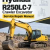 Hyundai R250LC-7 Crawler Excavator Service Repair Manual