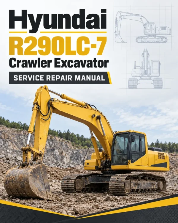 Hyundai R290LC-7 Crawler Excavator Service Repair Manual Hyundai R290LC-7 Crawler Excavator Service Repair Manual