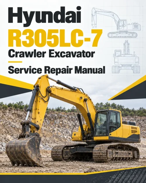 Hyundai R305LC-7 Crawler Excavator Service Repair Manual Hyundai R305LC-7 Crawler Excavator Service Repair Manual
