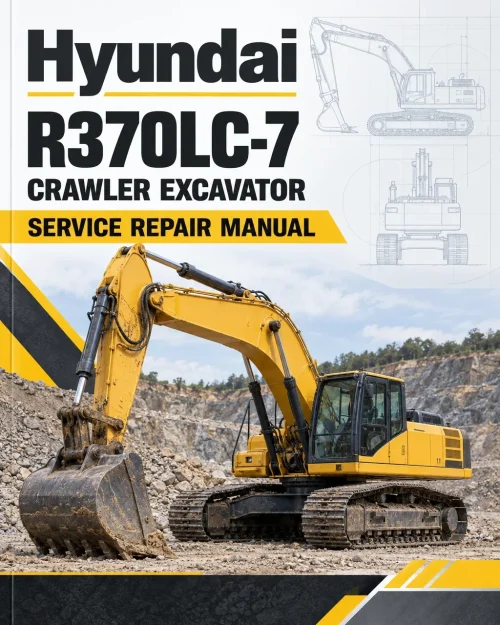 Hyundai R370LC-7 Crawler Excavator Service Repair Manual Hyundai R370LC-7 Crawler Excavator Service Repair Manual