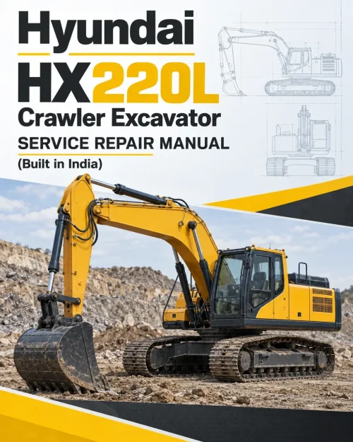 Hyundai HX220L Crawler Excavator Service Repair Manual (Built in India)