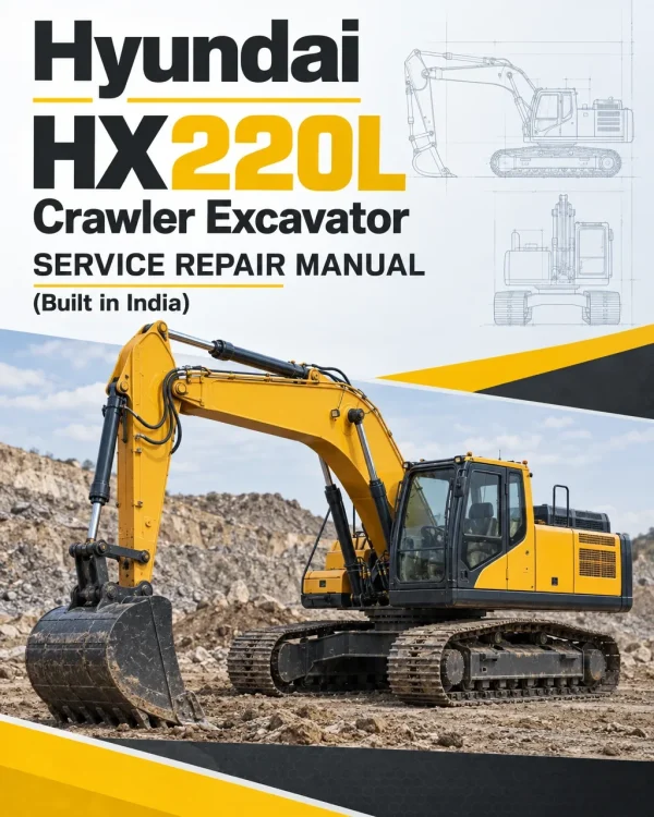 Hyundai HX220L Crawler Excavator Service Repair Manual (Built in India)