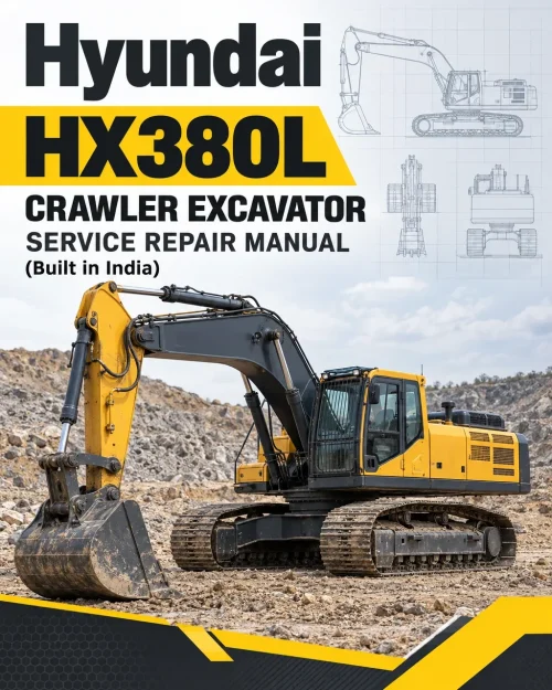 Hyundai HX380L Crawler Excavator Service Repair Manual (Built in India)