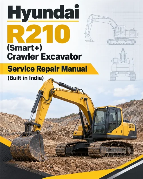 Hyundai R210 (Smart+) Crawler Excavator Service Repair Manual (Built in India)