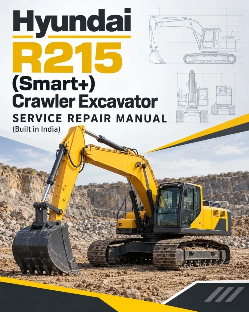 Hyundai R215 (Smart+) Crawler Excavator Service Repair Manual (Built in India)