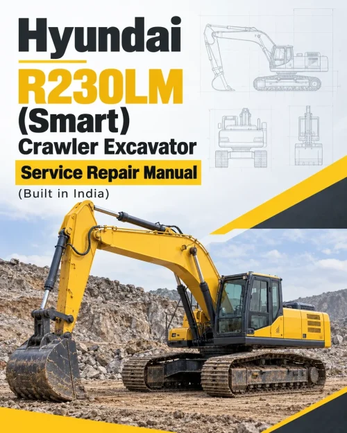 Hyundai R230LM (Smart) Crawler Excavator Service Repair Manual (Built in India)