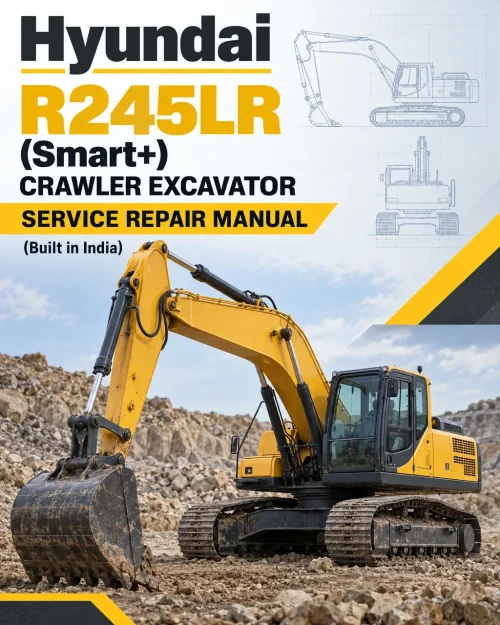 Hyundai R245LR (Smart+) Crawler Excavator Service Repair Manual (Built in India)