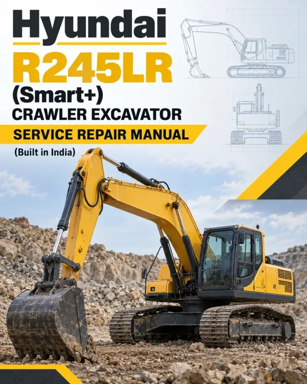 Hyundai R245LR (Smart+) Crawler Excavator Service Repair Manual (Built in India)