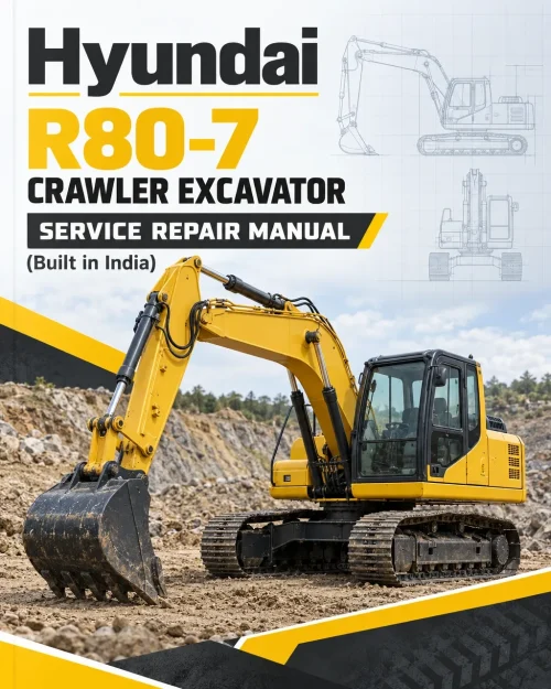 Hyundai R80-7 Crawler Excavator Service Repair Manual (Built in India)