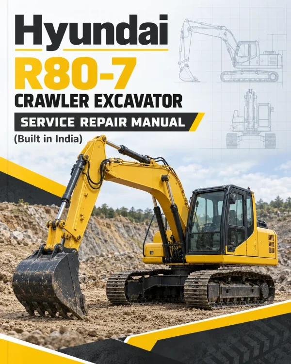 Hyundai R80-7 Crawler Excavator Service Repair Manual (Built in India) Hyundai R80-7 Crawler Excavator Service Repair Manual (Built in India)