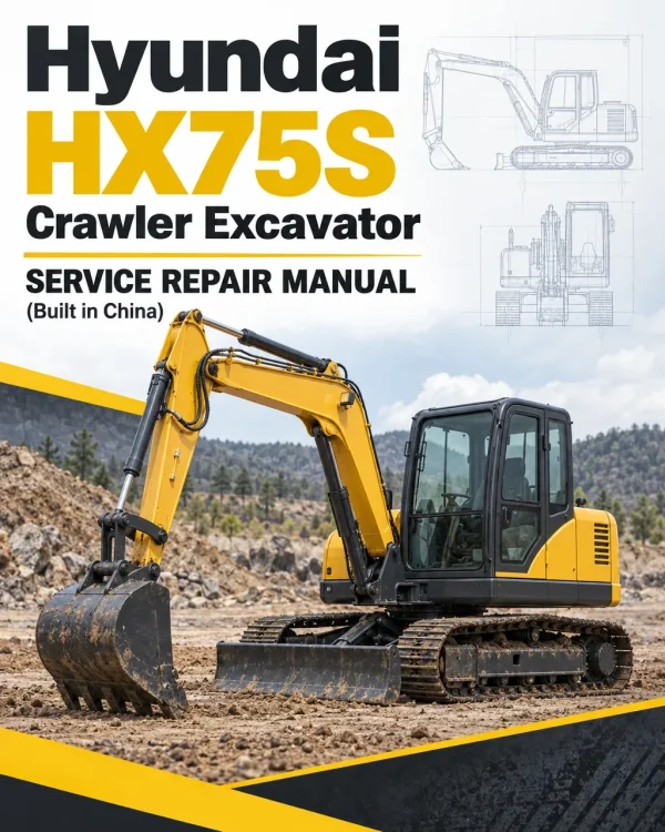 Hyundai HX75S Crawler Excavator Service Repair Manual (Built in China) Hyundai HX75S Crawler Excavator Service Repair Manual (Built in China)