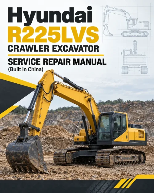 Hyundai R225LVS Crawler Excavator Service Repair Manual (Built in China) Hyundai R225LVS Crawler Excavator Service Repair Manual (Built in China)