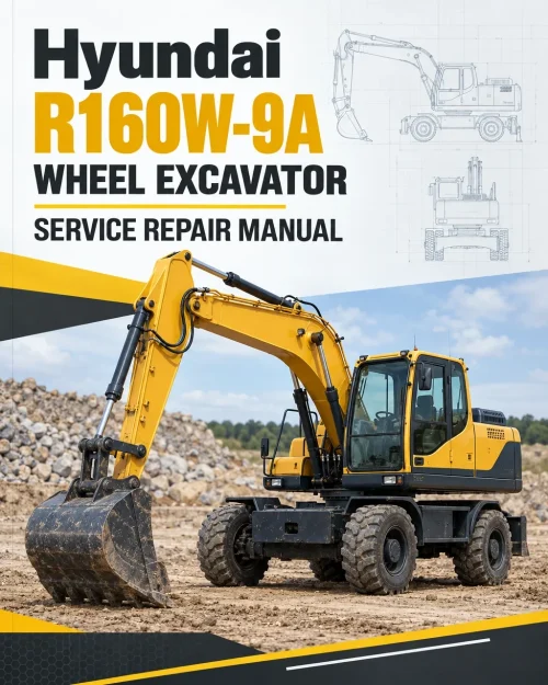 Hyundai R160W-9A Wheel Excavator Service Repair Manual