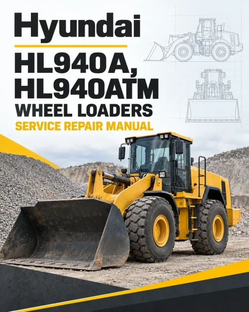 Hyundai HL940A, HL940ATM Wheel Loaders Service Repair Manual Hyundai HL940A, HL940ATM Wheel Loaders Service Repair Manual