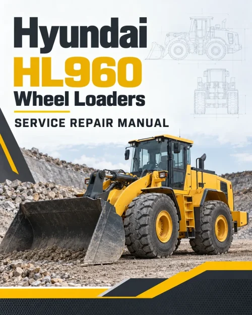 Hyundai HL960 Wheel Loaders Service Repair Manual Hyundai HL960 Wheel Loaders Service Repair Manual