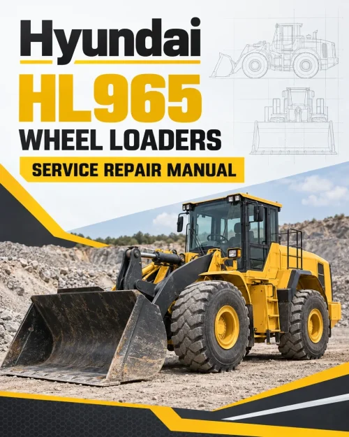 Hyundai HL965 Wheel Loaders Service Repair Manual Hyundai HL965 Wheel Loaders Service Repair Manual