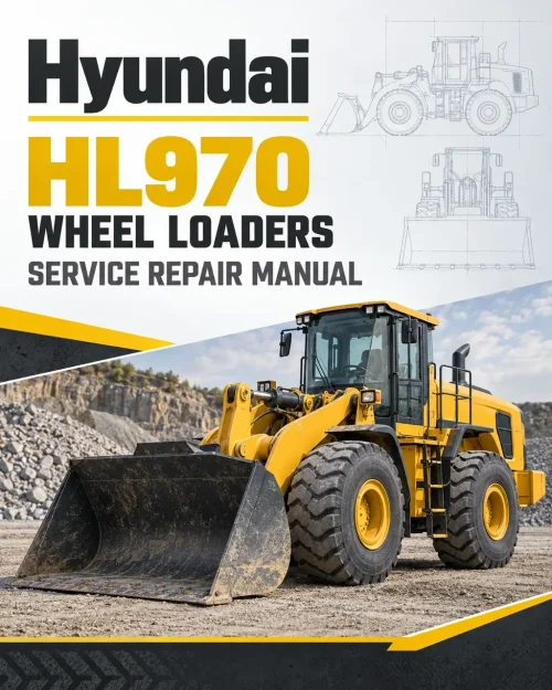 Hyundai HL970 Wheel Loaders Service Repair Manual Hyundai HL970 Wheel Loaders Service Repair Manual